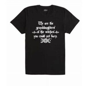 Womens's We Are The Granddaughters of The Witches You Could Not Burn t-shirt